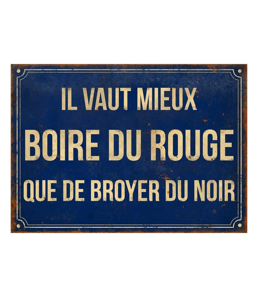 Plaque "Mieux vaut boire du rouge" 21 x 15