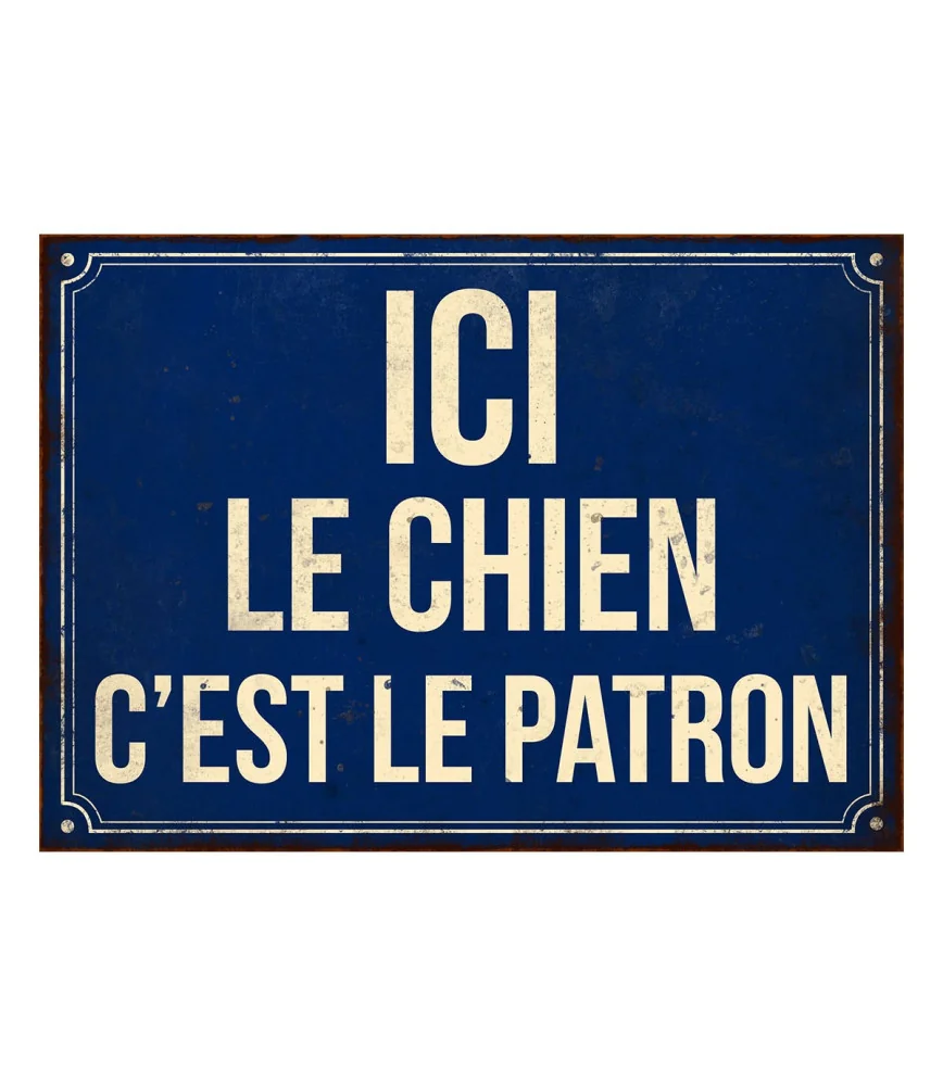 Plaque "Ici le chien c'est le patron" 21*15