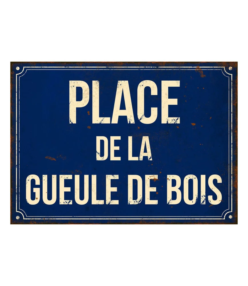 Plaque "Place de la gueule de bois" 21*15