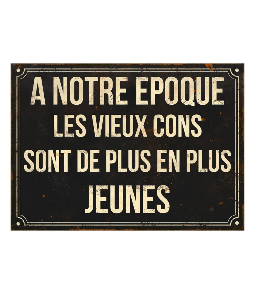 Plaque "A notre époque" 21 x 15 cm