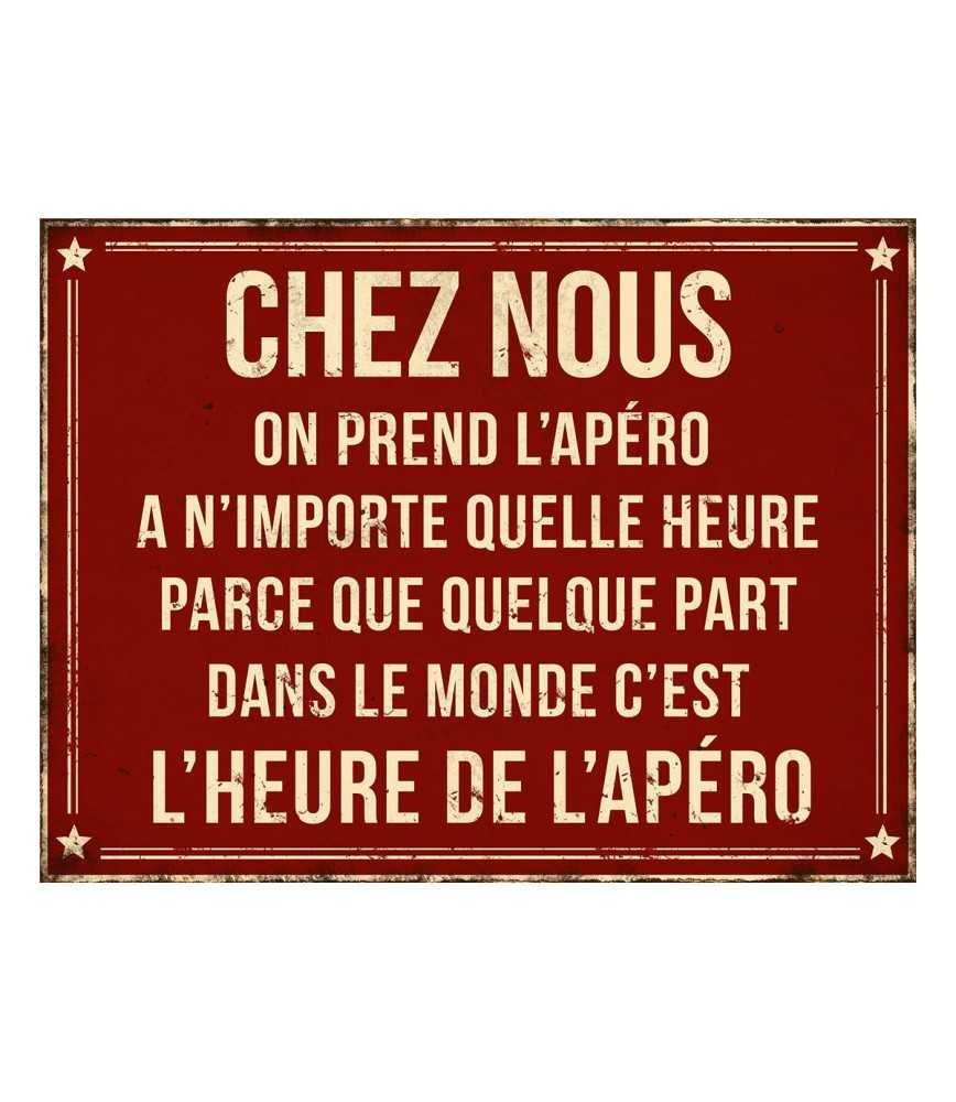 Plaque "Chez nous on prend l'apéro" 33 x 25 cm
