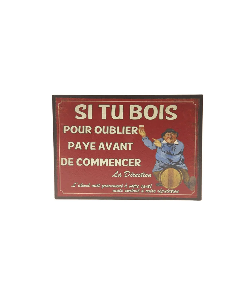 Plaque 15*21 SI TU BOIS POUR ...