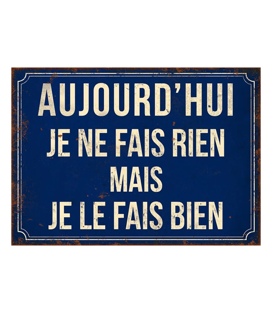 Plaque "Aujourd'hui je ne fais rien" 21 x 15 cm