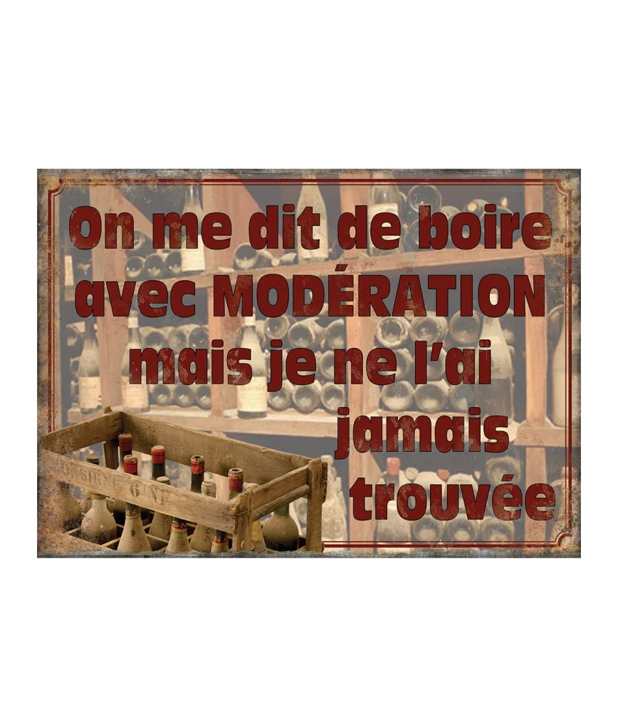Plaque  "On me dit de boire avec…" 21*15 cms