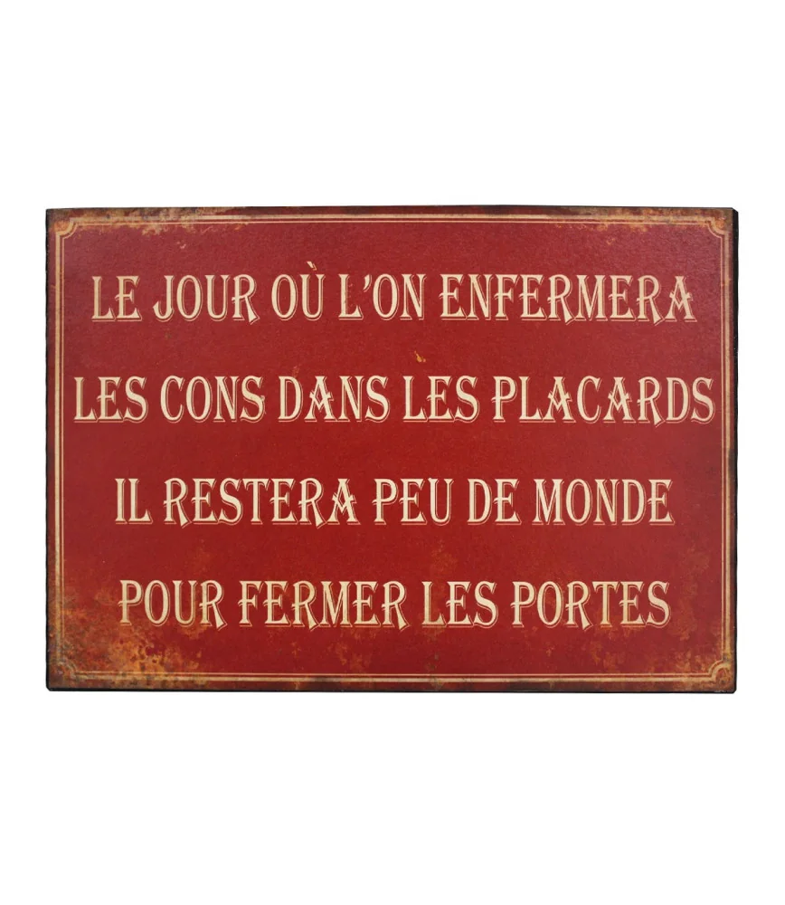 Plaque "Le jour o?? l'on enfermera..." 21*15 cms